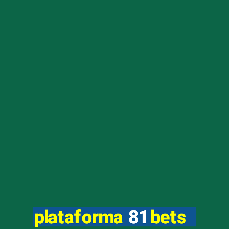 plataforma 81 bets